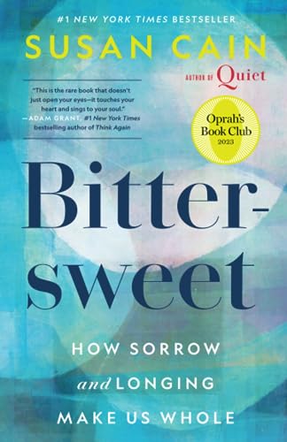 Bittersweet (Oprah's Book Club): How Sorrow and Longing Make Us Whole