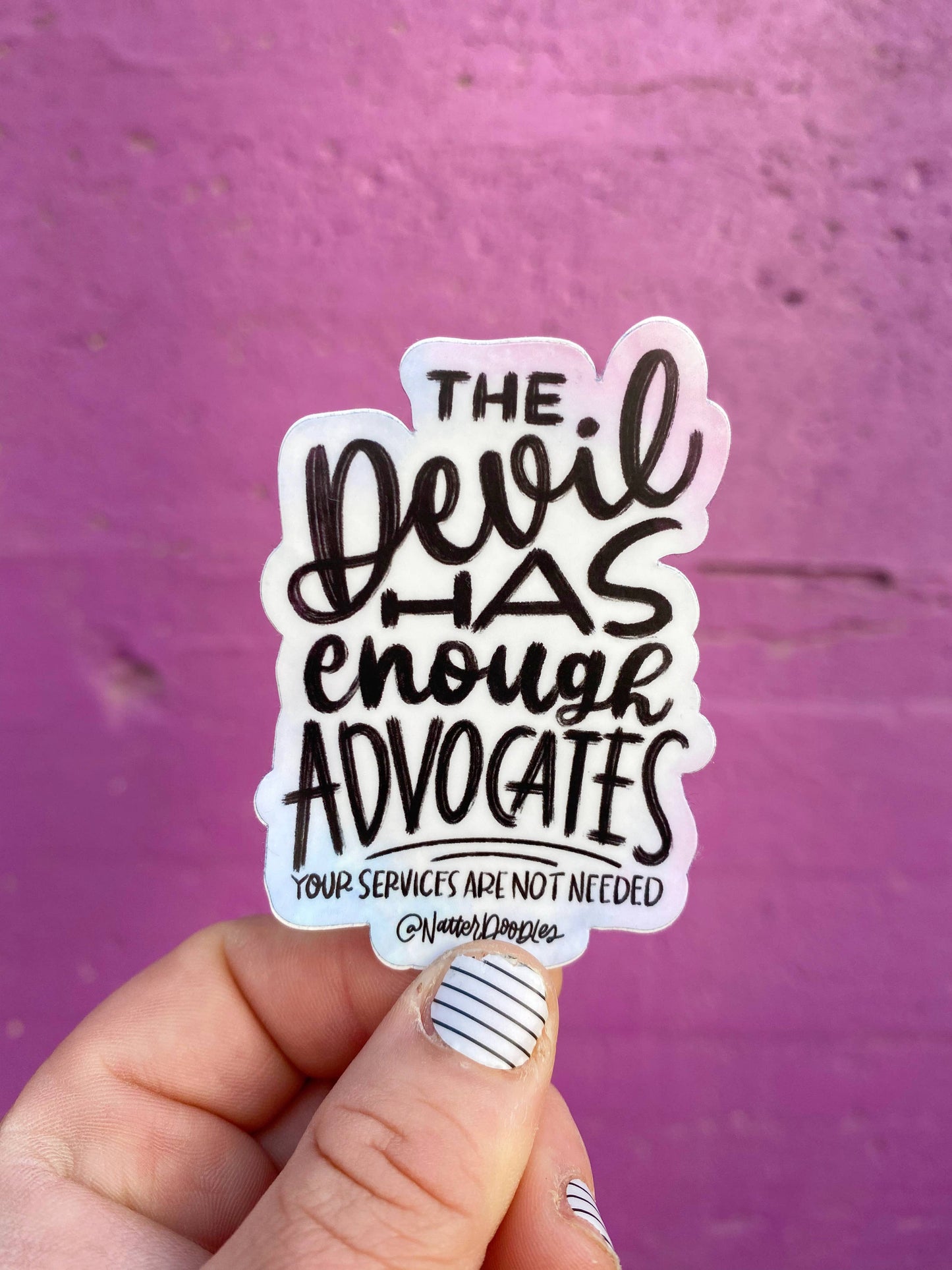 The Devil Has Enough Advocates Vinyl Sticker