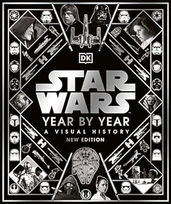Star Wars Year By Year New Edition
