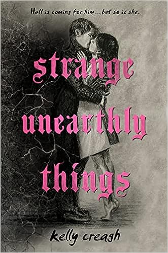 Strange Unearthly Things