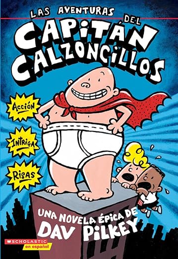 Las aventuras del Capitán Calzoncillos (Spanish Edition)