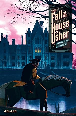 The Fall of the House of Usher: A Graphic Novel