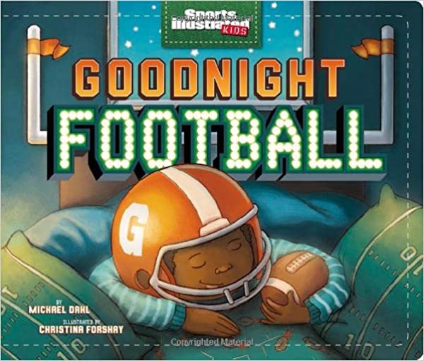 Goodnight Football (Sports Illustrated Kids Bedtime Books)