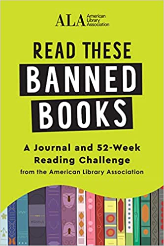 Read These Banned Books: A Journal and 52-Week Reading Challenge from the American Library Association (Graduation Gift for Readers, Book Lovers, and English Majors)