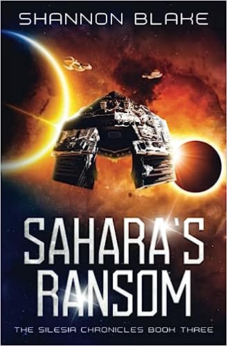 Sahara's Ransom: A Female Assassin Space Opera (The Silesia Chronicles)