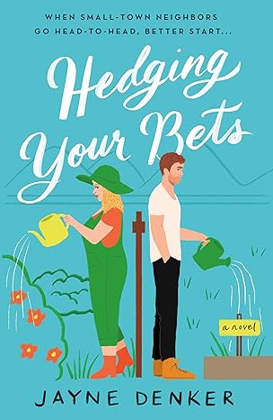Hedging Your Bets: A Novel (Paperback)
