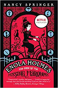 Enola Holmes: The Case of the Missing Marquess (An Enola Holmes Mystery)