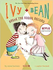 Break the Fossil Record (Ivy + Bean, Book 3)