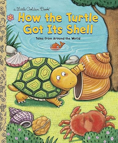 How the Turtle Got Its Shell Hardcover