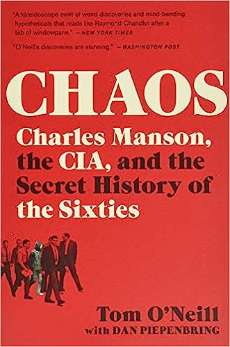 Chaos: Charles Manson, the CIA, and the Secret History of the Sixties