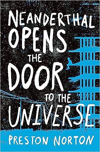 Neanderthal Opens the Door to the Universe