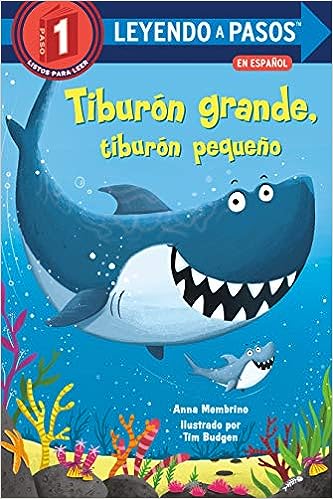 Tiburón grande, tiburón pequeño (Big Shark, Little Shark Spanish Edition) (LEYENDO A PASOS (Step into Reading)) Paperback