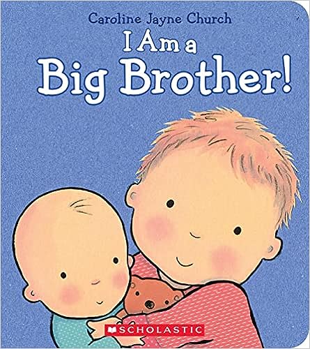 I Am a Big Brother (Caroline Jayne Church)