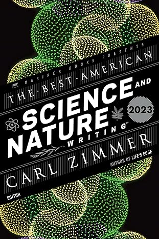 The Best American Science and Nature Writing 2023