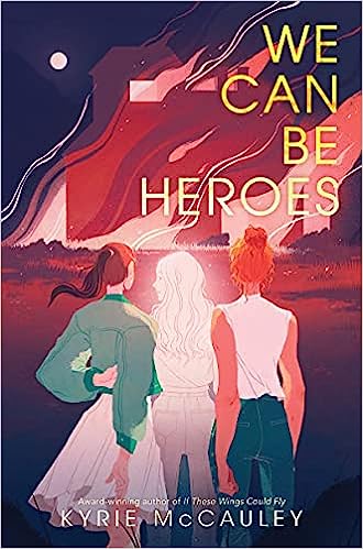 We Can Be Heroes
