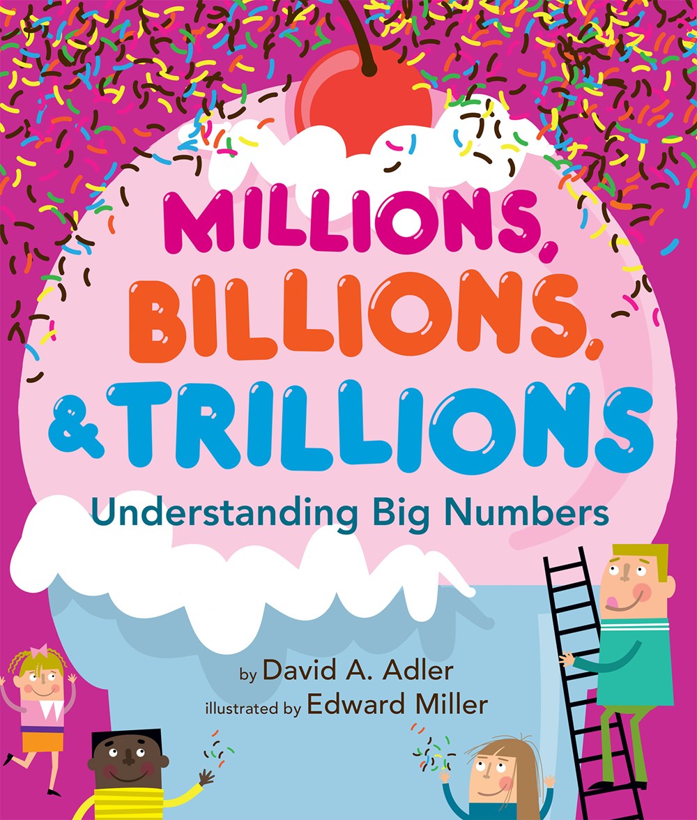 Millions, Billions, & Trillions : Understanding Big Numbers