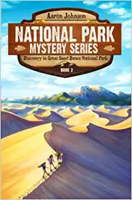 Discovery in Great Sand Dunes National Park: A Mystery Adventure (National Park Mystery Series)