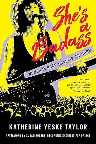 She's a Badass: Women in Rock Shaping Feminism (Hardcover)