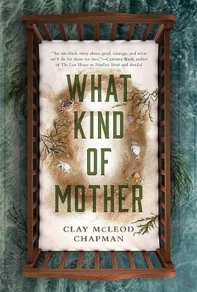 What Kind of Mother: A Novel