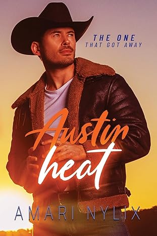 Austin Heat: THE ONE...That Got Away (Austin Heat Series) (Paperback)