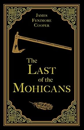 The Last of the Mohicans, James Fennimore Cooper Classic Novel