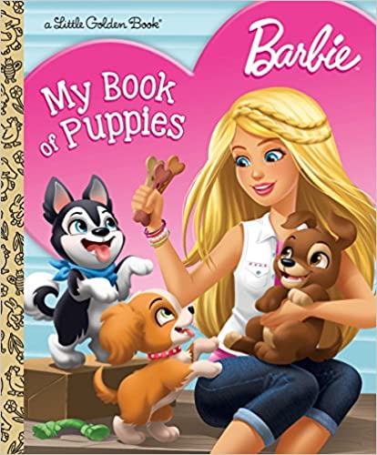 Barbie: My Book of Puppies (Barbie) (Little Golden Book)