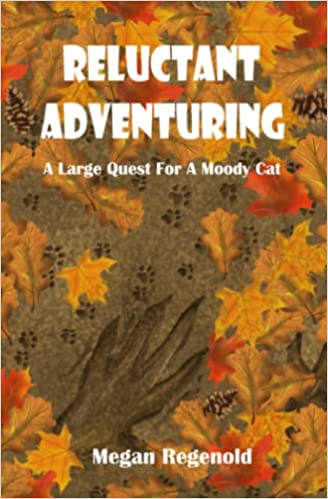 Reluctant Adventuring: A Large Quest for a Moody Cat