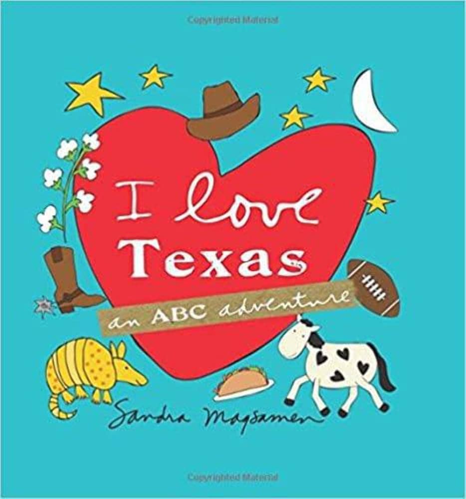 I Love Texas: An Abc Adventure