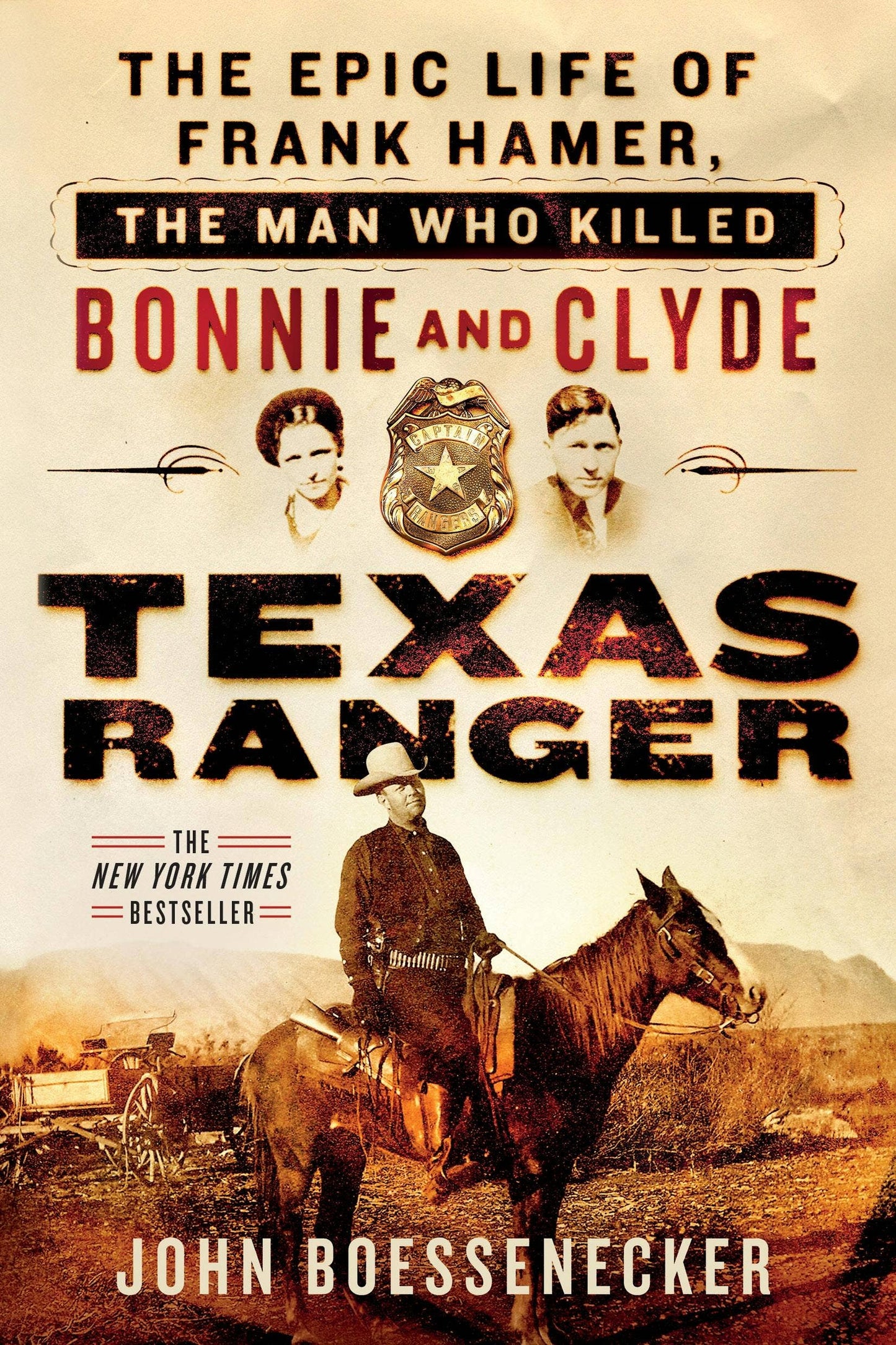 Texas Ranger: Frank Hamer, Bonnie & Clyde Killer