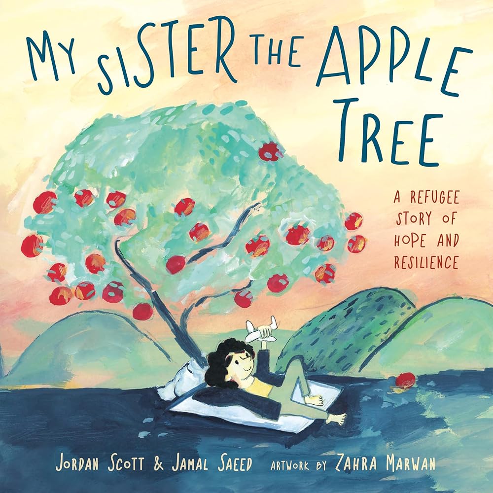 My Sister the Apple Tree: A Refugee Story of Hope and Resilience cover image
