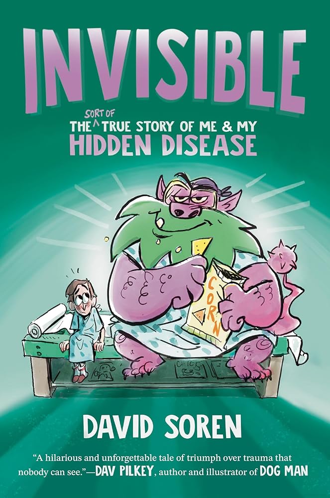 Invisible: The (Sort of) True Story of Me and My Hidden Disease cover image