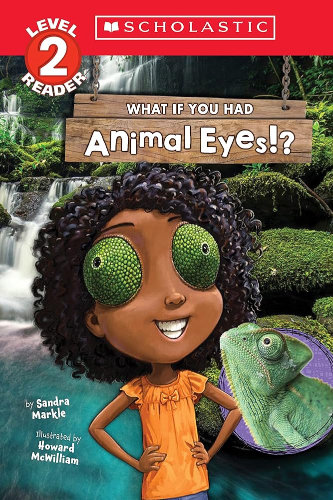 What If You Had Animal Eyes!? (Scholastic Reader, Level 2) cover image