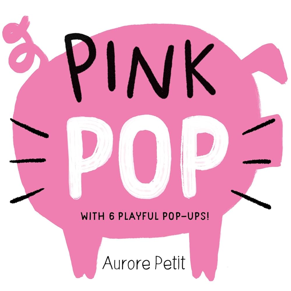 Pink Pop (With 6 Playful Pop-Ups!): A Board Book (Color Pops) cover image