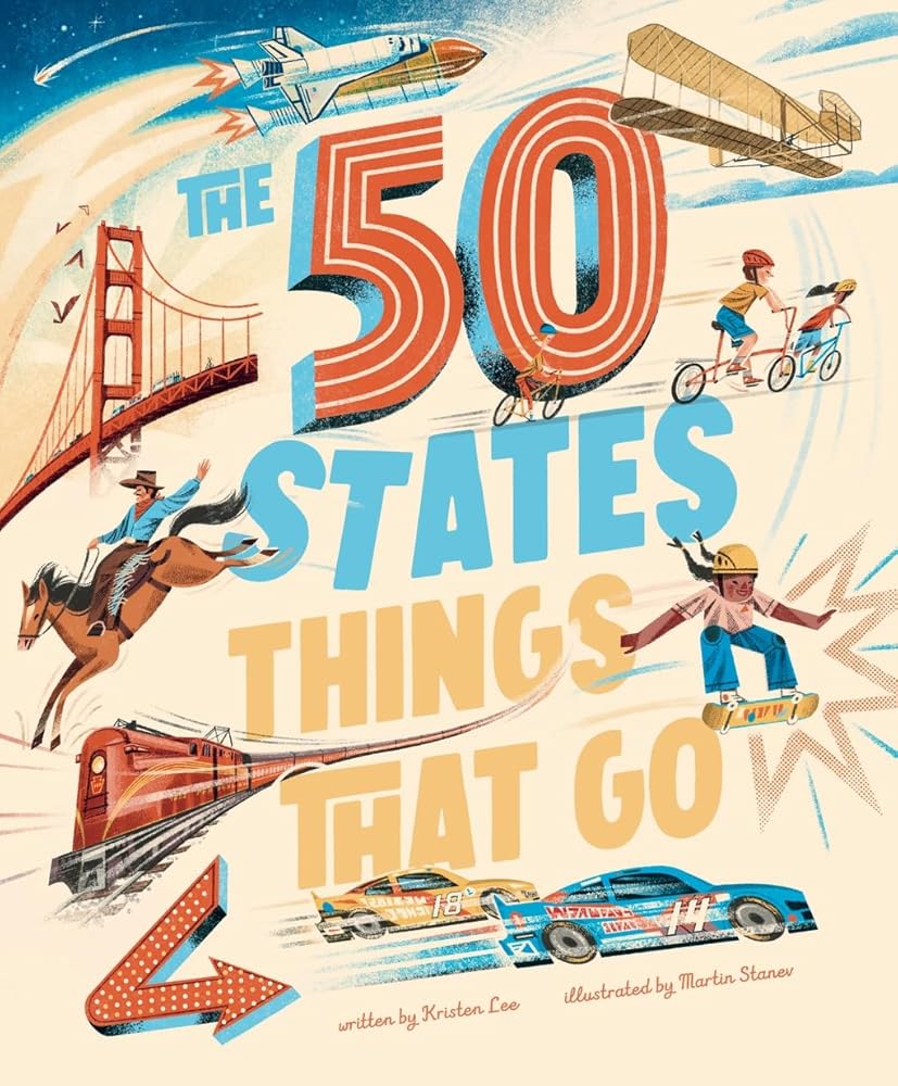 The 50 States: Things That Go (Discover the 50 States) cover image