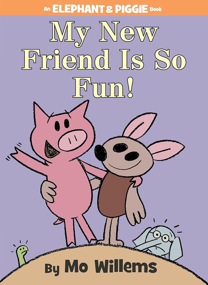 My New Friend Is So Fun!-An Elephant and Piggie Book cover image