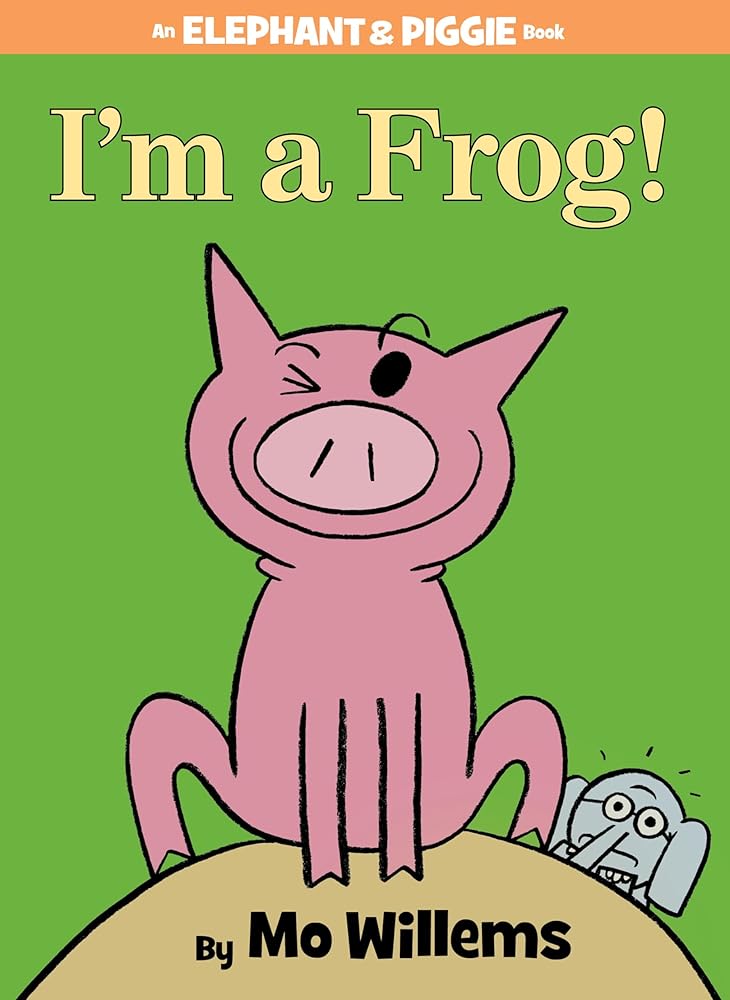 I'm a Frog!-An Elephant and Piggie Book cover image