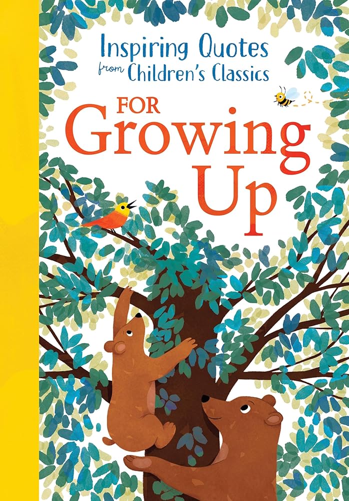 Inspiring Quotes from Children's Classics: For Growing Up cover image