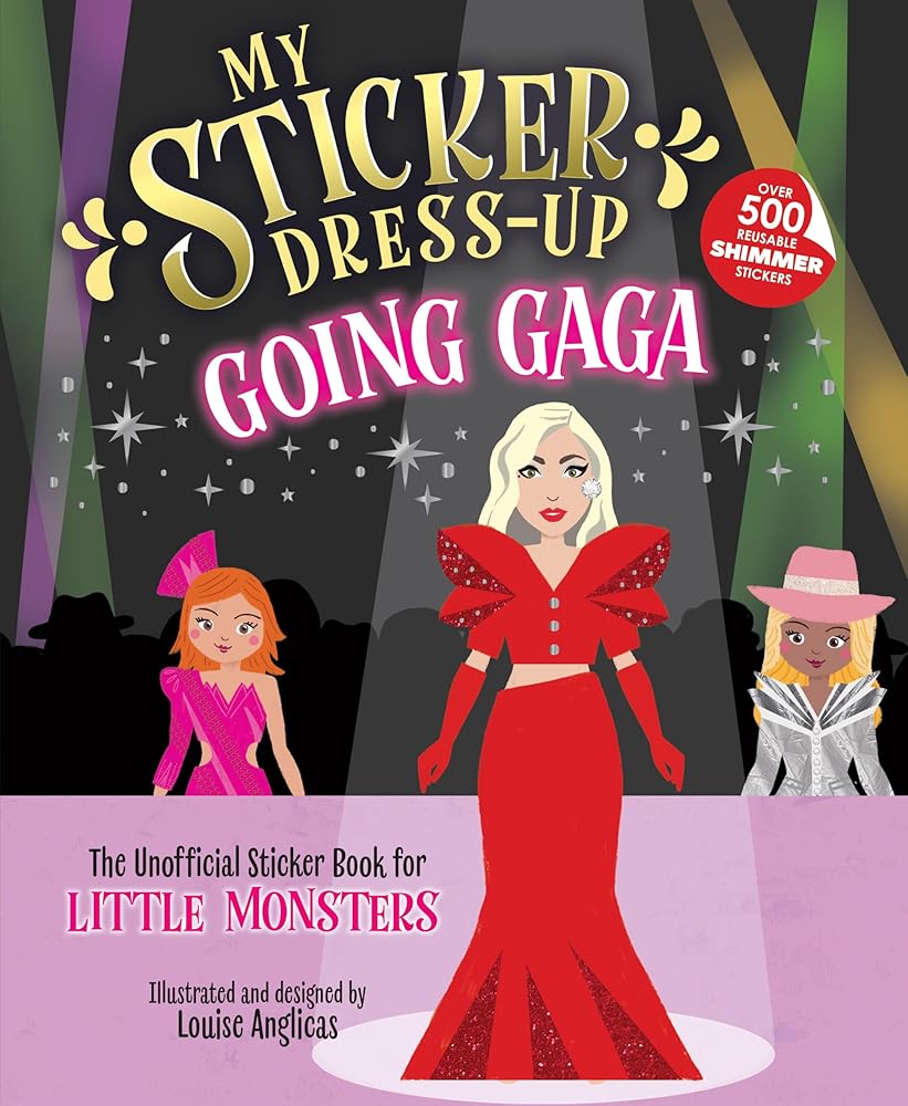 My Sticker Dress-Up: Going Gaga: The Unofficial Sticker Book for Little Monsters cover image