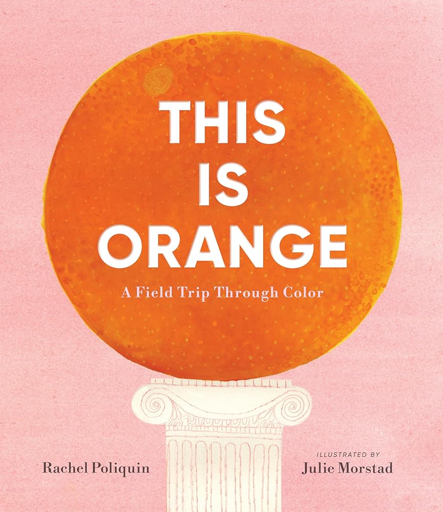 This Is Orange: A Field Trip Through Color cover image