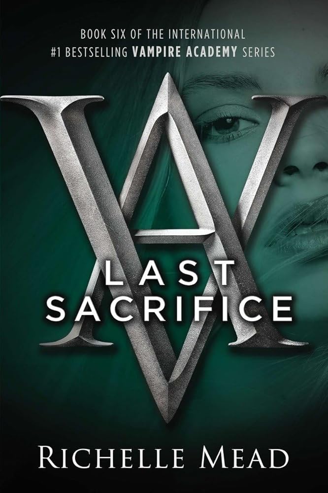 Last Sacrifice (Vampire Academy, Book 6) cover image