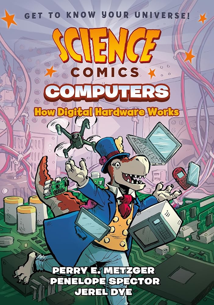Science Comics: Computers: How Digital Hardware Works cover image