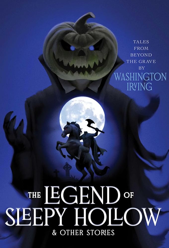 The Legend of Sleepy Hollow & Other Stories (Monstrous Classics Collection) cover image