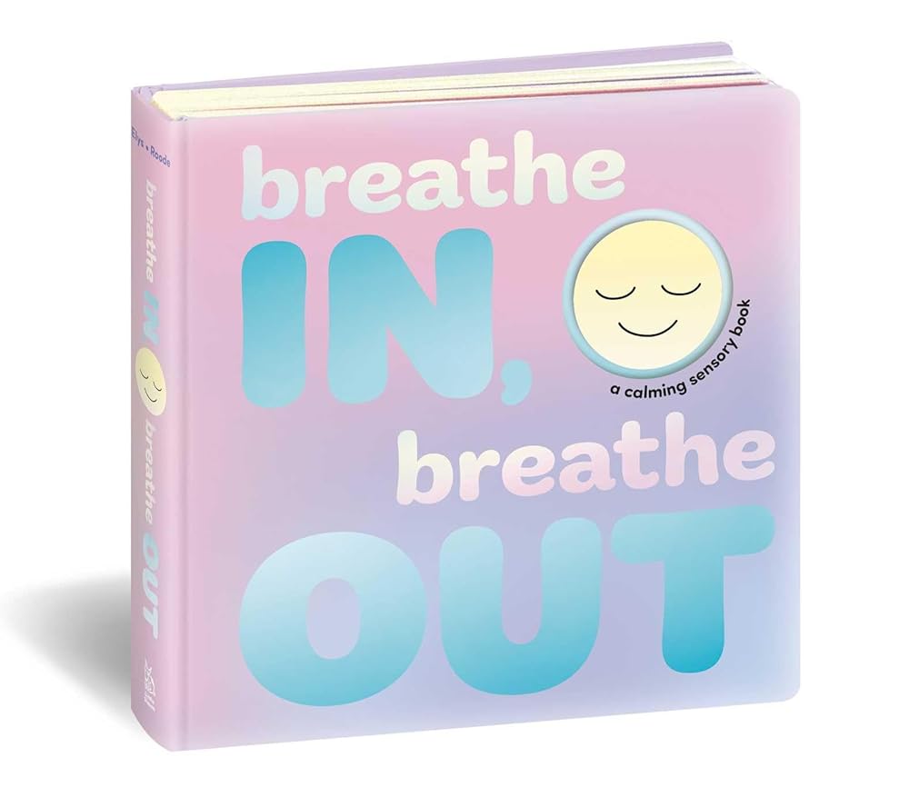 Breathe In, Breathe Out: A Calming Sensory Book cover image