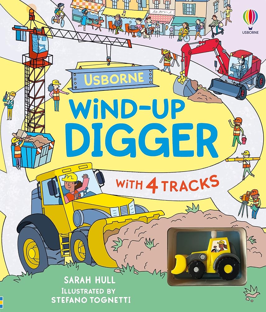 Wind-up Digger: A Toy and Book Gift Featuring a Hands-On Exploration Of Diggers And Construction Sites cover image