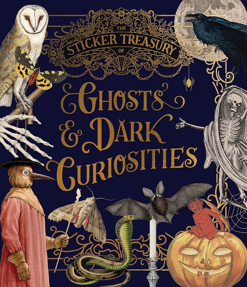 The Sticker Treasury of Ghosts & Dark Curiosities: An eclectic book of stickers for journaling, collaging, scrapbooking and more cover image
