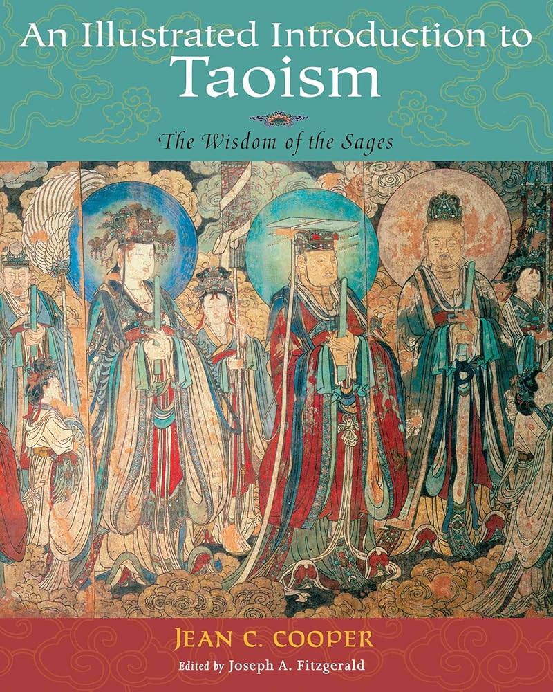 An Illustrated Introduction to Taoism: The Wisdom of the Sages (Treasures of the World's Religions) cover image