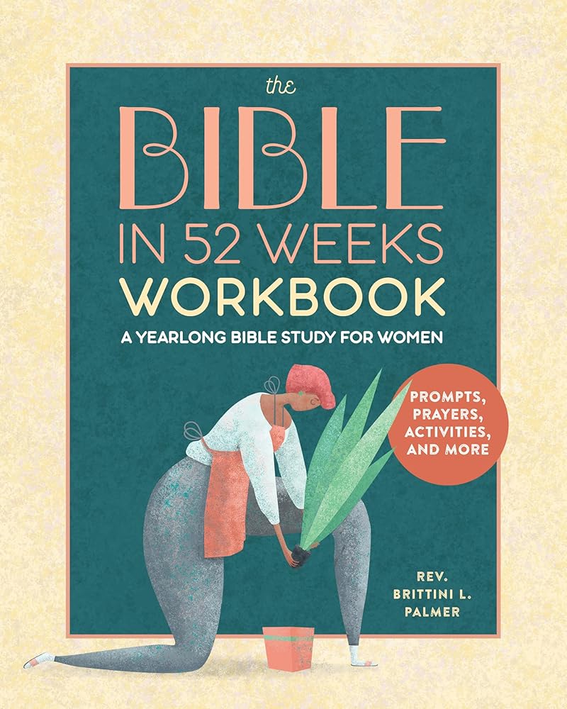 The Bible in 52 Weeks Workbook: A Yearlong Bible Study for Women cover image