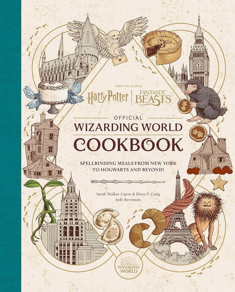 Harry Potter and Fantastic Beasts: Official Wizarding World Cookbook: Spellbinding Meals From New York to Hogwarts and Beyond! cover image