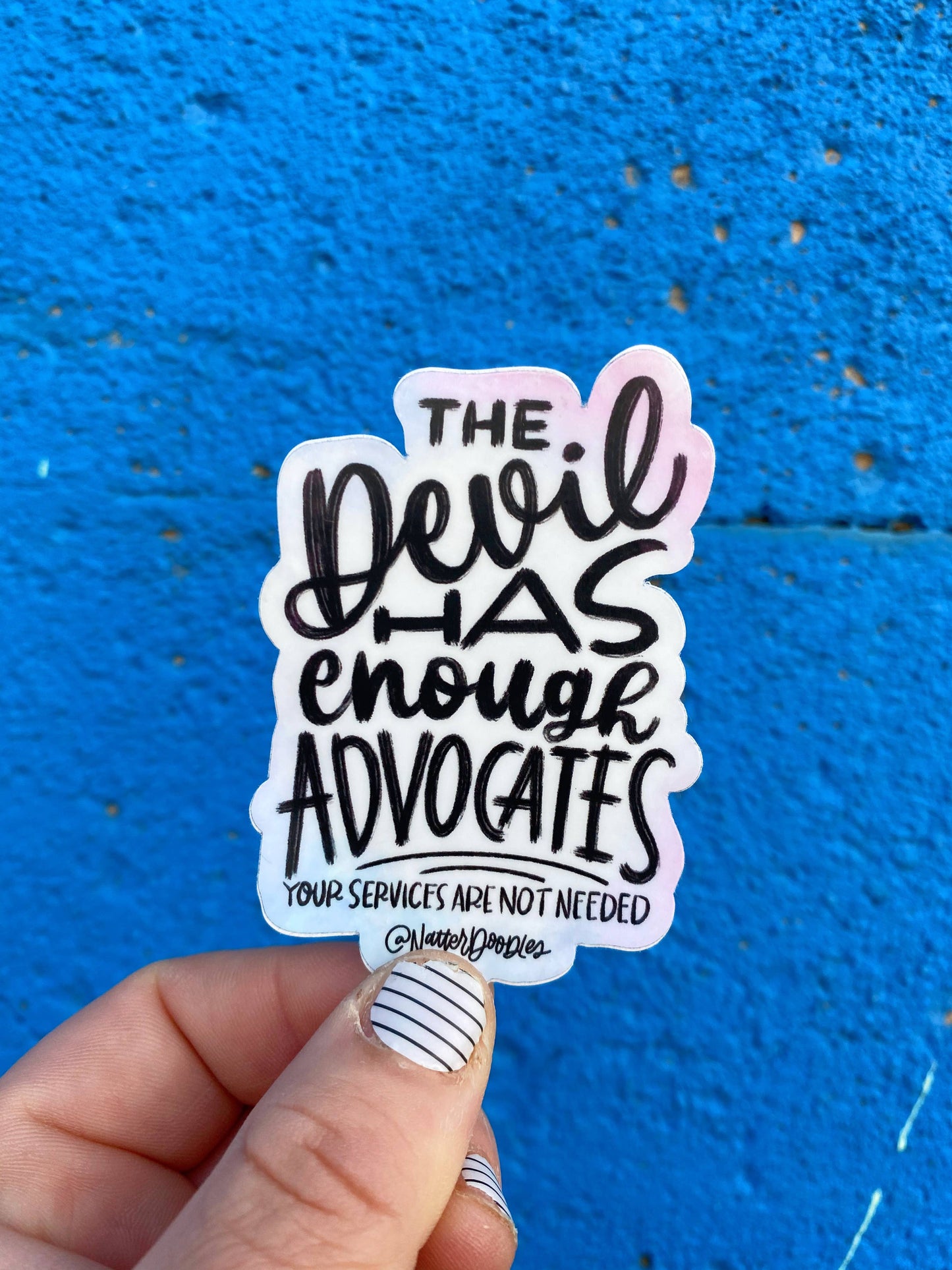 The Devil Has Enough Advocates Vinyl Sticker