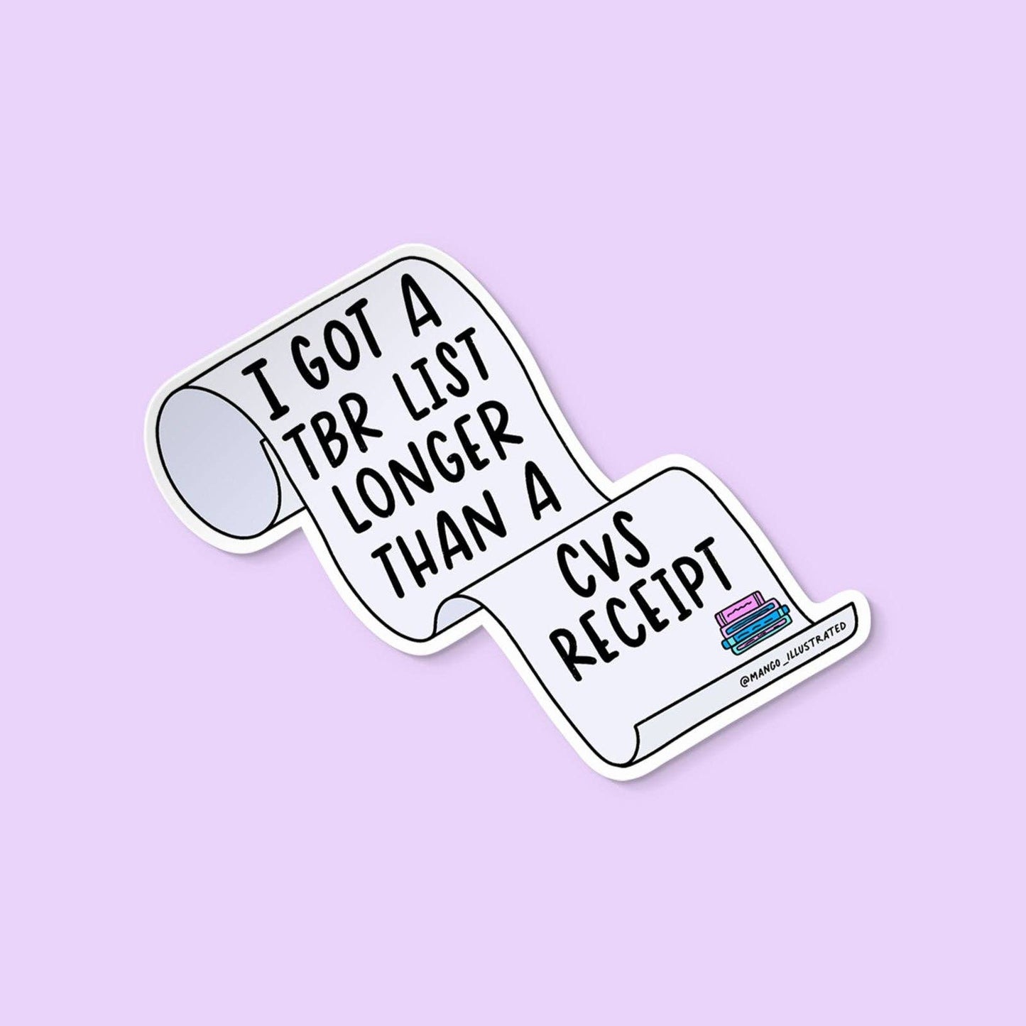 TBR Longer Than a CVS Receipt sticker